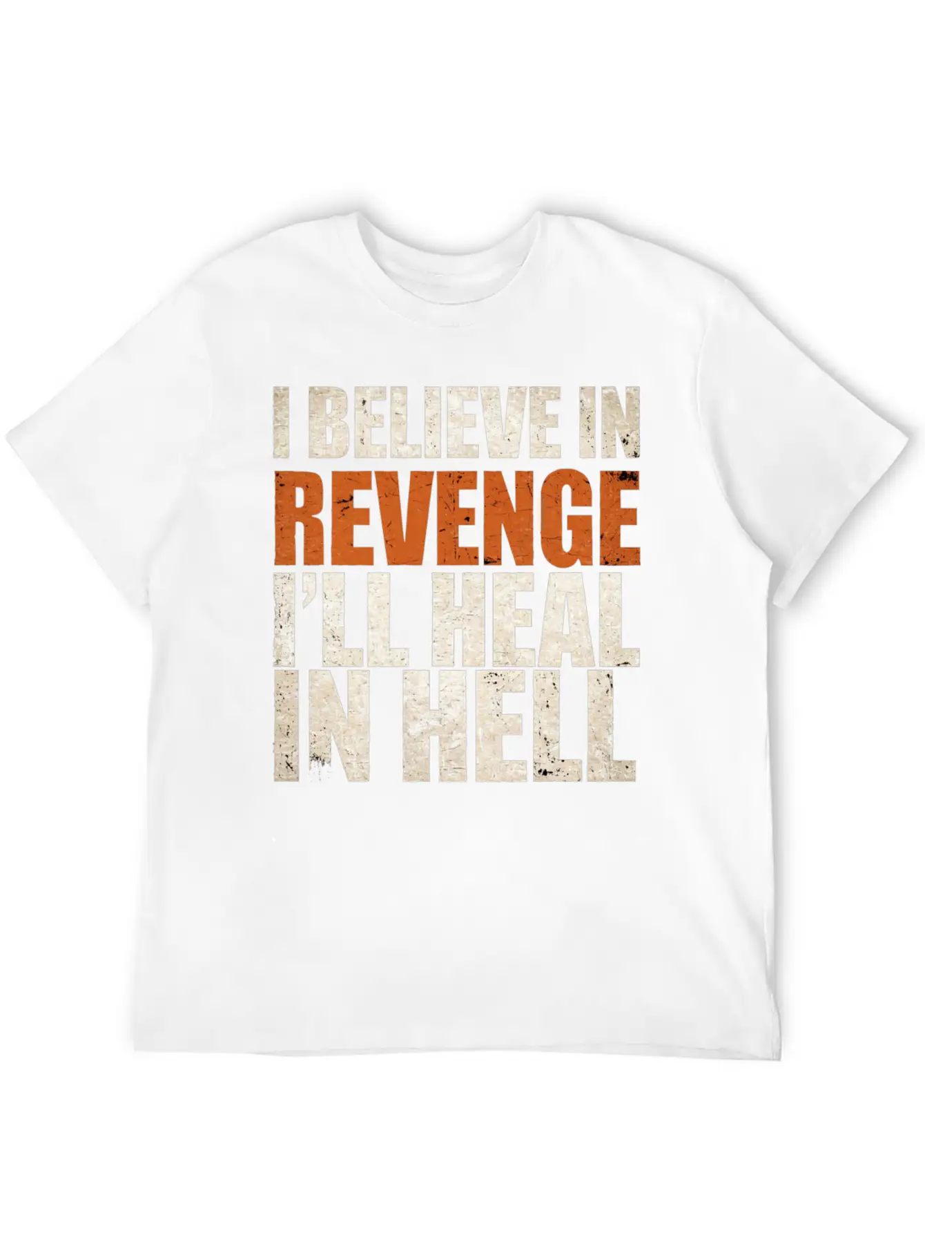 I Believe In Revenge I'll Heal In Hell 9 Breathable Soft Cotton T-Shirt – Timeless Casual Look