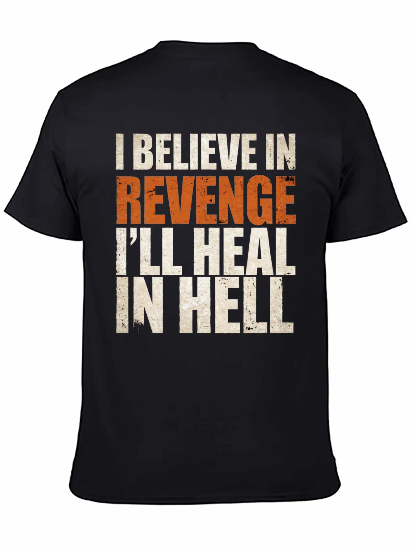 I Believe In Revenge I'll Heal In Hell 9 Breathable Soft Cotton T-Shirt – Timeless Casual Look