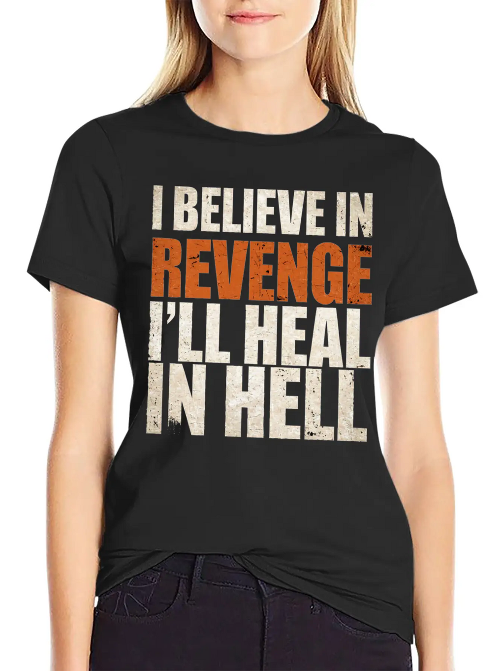 I Believe In Revenge I'll Heal In Hell 9 Breathable Soft Cotton T-Shirt – Timeless Casual Look