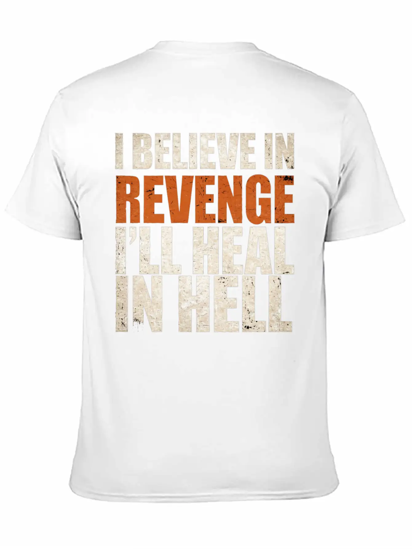 I Believe In Revenge I'll Heal In Hell 9 Breathable Soft Cotton T-Shirt – Timeless Casual Look