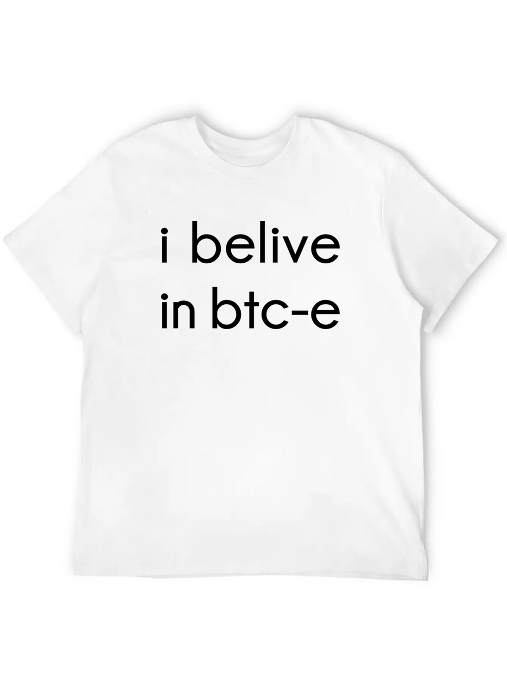 I Belive In Btc-e Breathable Soft Cotton T-Shirt – Timeless Casual Look