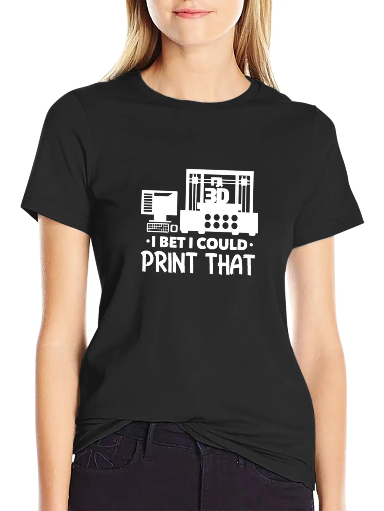 I Bet I Could Print That 3D Printer Breathable Soft Cotton T-Shirt – Timeless Casual Look