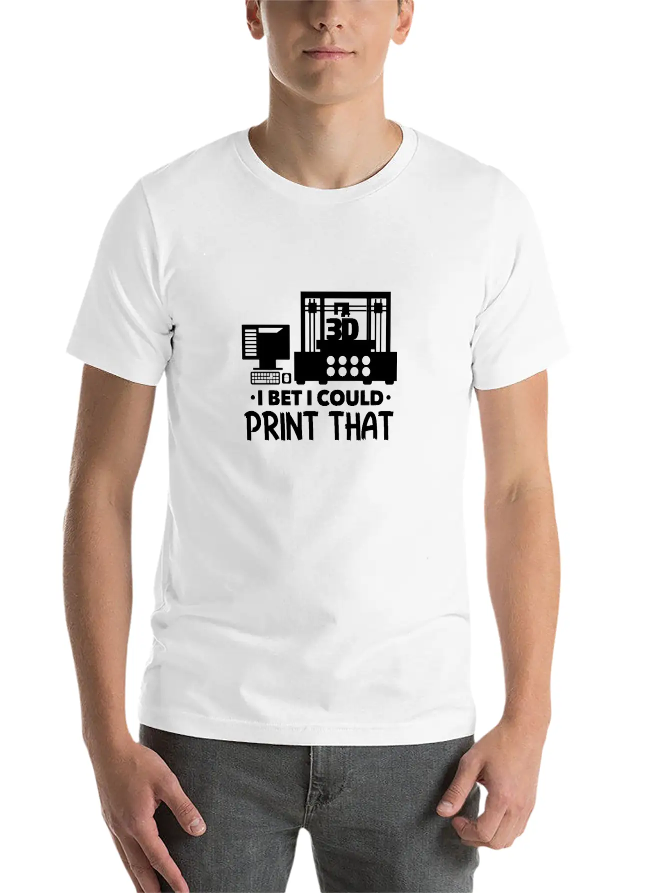 I Bet I Could Print That 3D Printer Breathable Soft Cotton T-Shirt – Timeless Casual Look