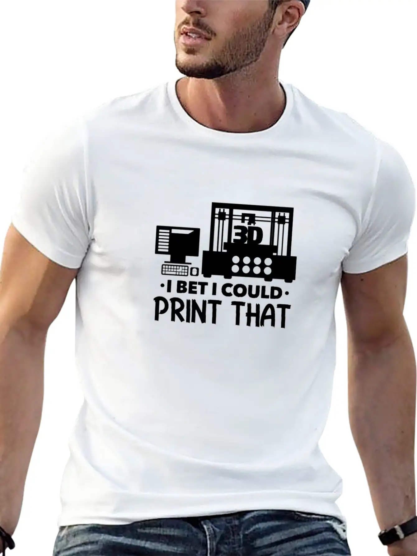 I Bet I Could Print That 3D Printer Breathable Soft Cotton T-Shirt – Timeless Casual Look