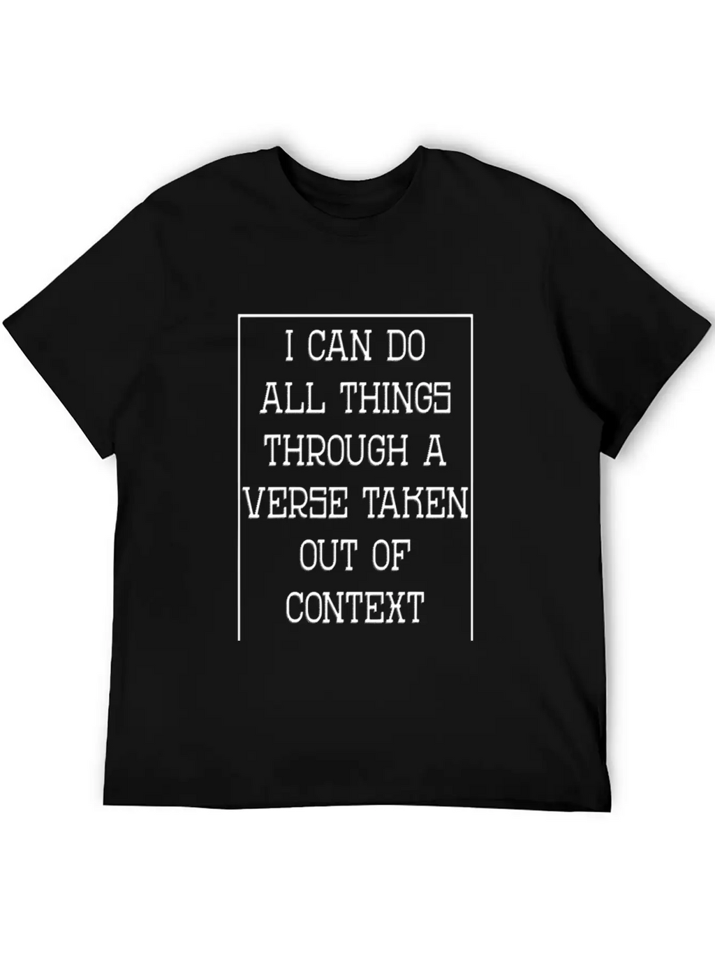 I Can Do All Things Through A Verse Taken Gift Breathable Graphic T-Shirt – Perfect For Casual Days