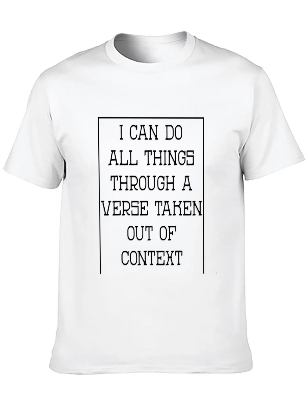 I Can Do All Things Through A Verse Taken Gift Breathable Graphic T-Shirt – Perfect For Casual Days