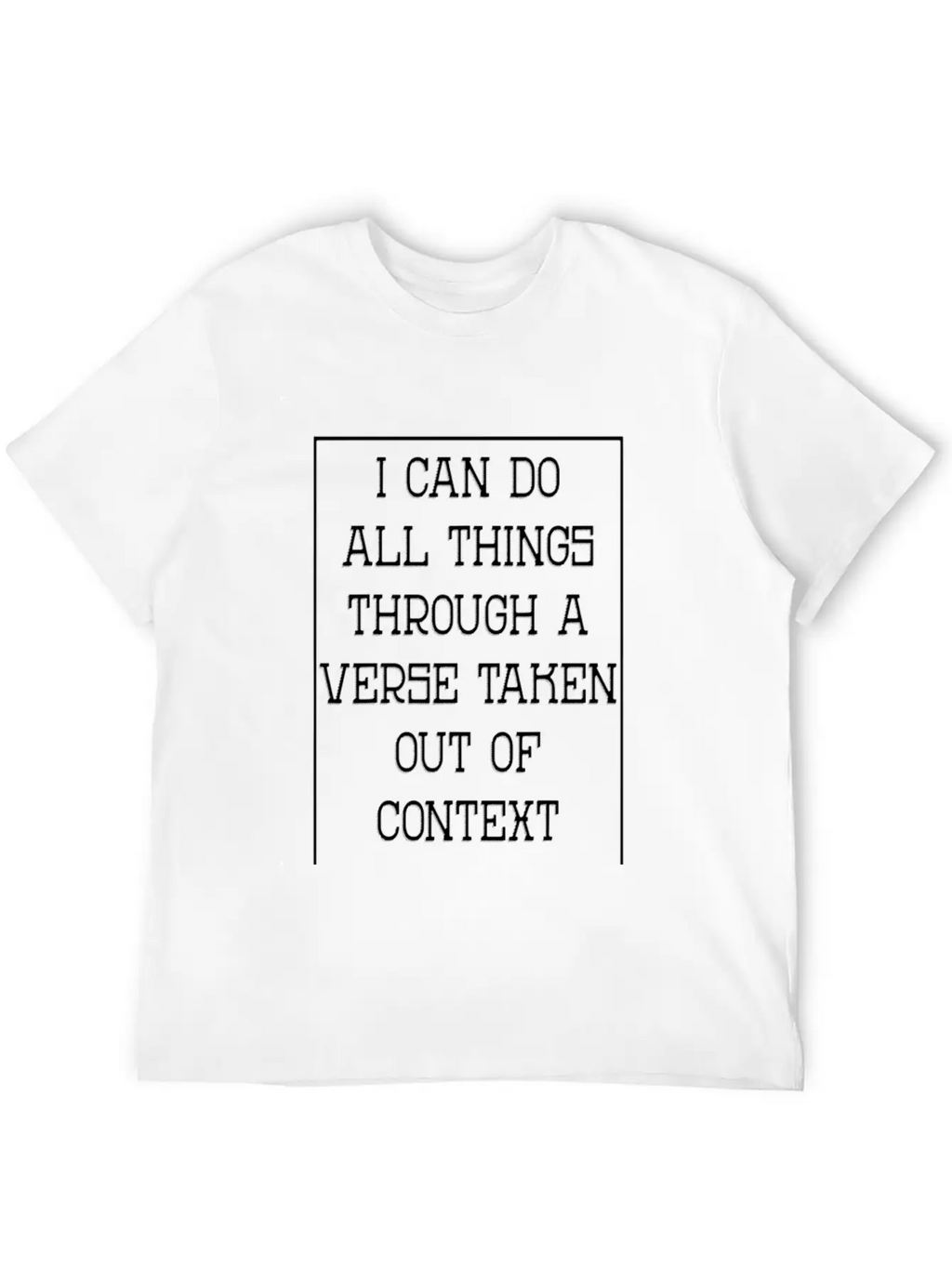I Can Do All Things Through A Verse Taken Gift Breathable Graphic T-Shirt – Perfect For Casual Days