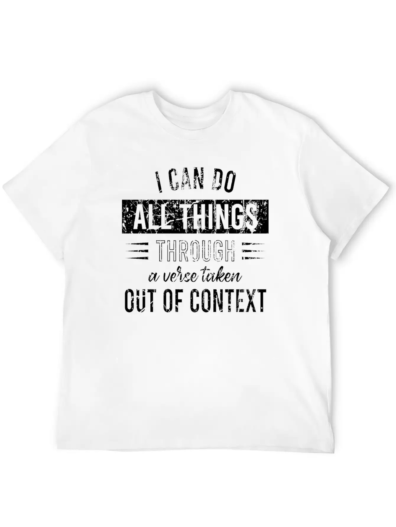 I Can Do All Things Through A Verse Taken Out Of C Classic Cotton Tee – Unisex Comfort For Any Season