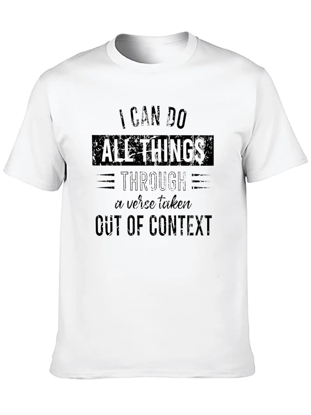 I Can Do All Things Through A Verse Taken Out Of C Classic Cotton Tee – Unisex Comfort For Any Season