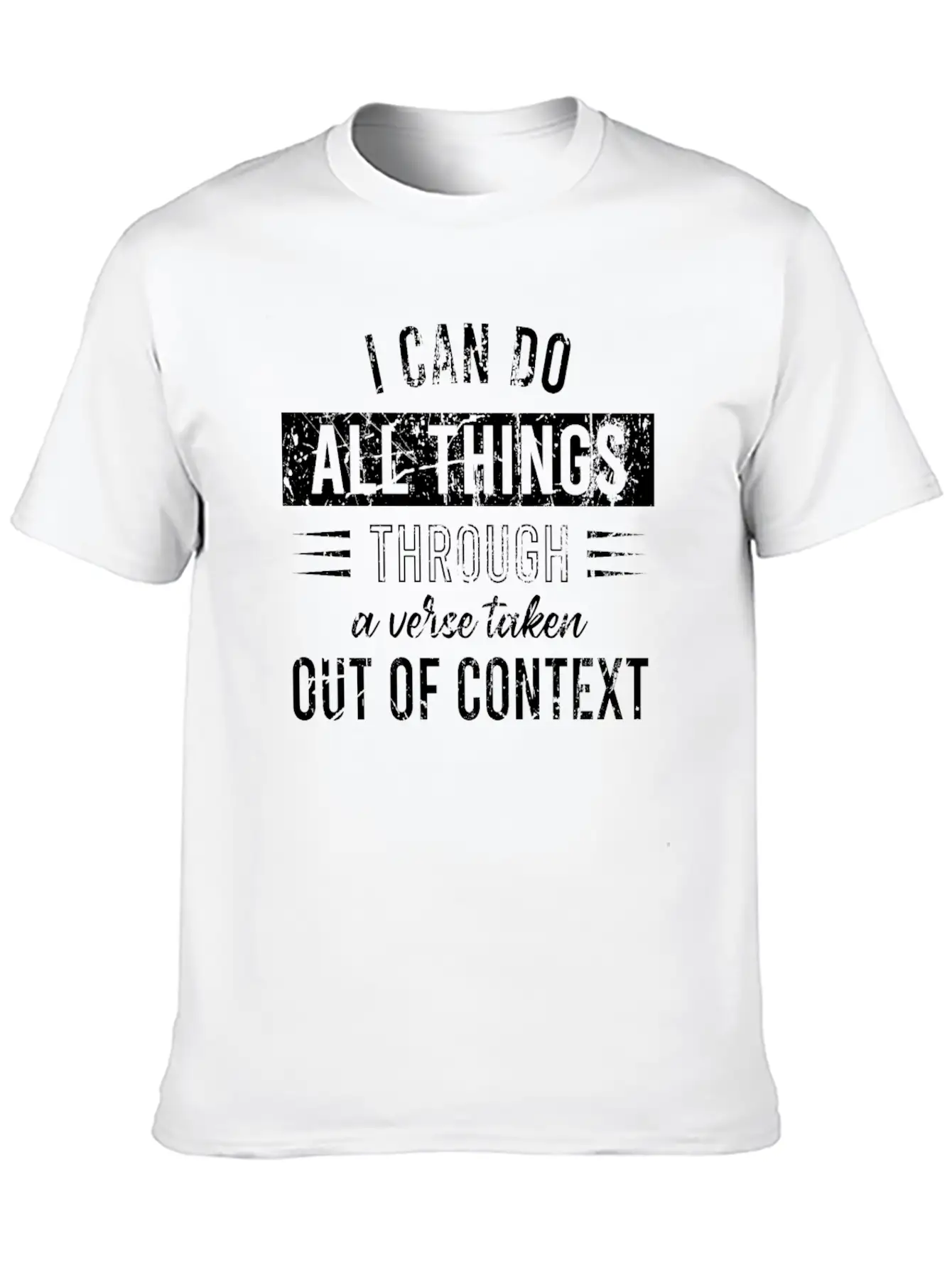 I Can Do All Things Through A Verse Taken Out Of C Classic Cotton Tee – Unisex Comfort For Any Season