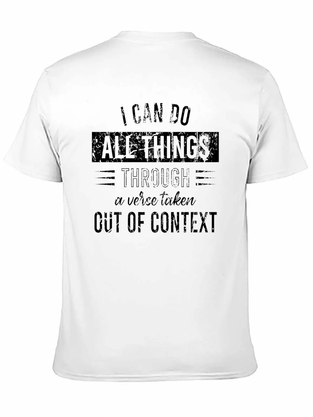 I Can Do All Things Through A Verse Taken Out Of C Classic Cotton Tee – Unisex Comfort For Any Season
