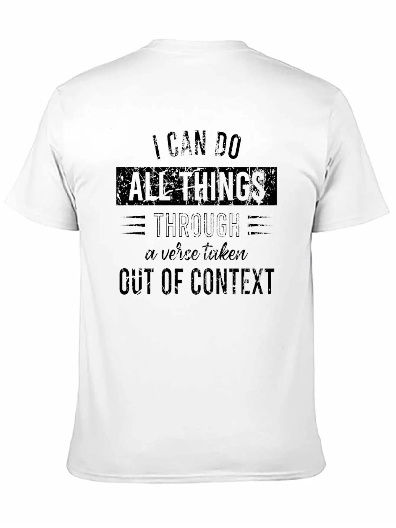 I Can Do All Things Through A Verse Taken Out Of C Classic Cotton Tee – Unisex Comfort For Any Season