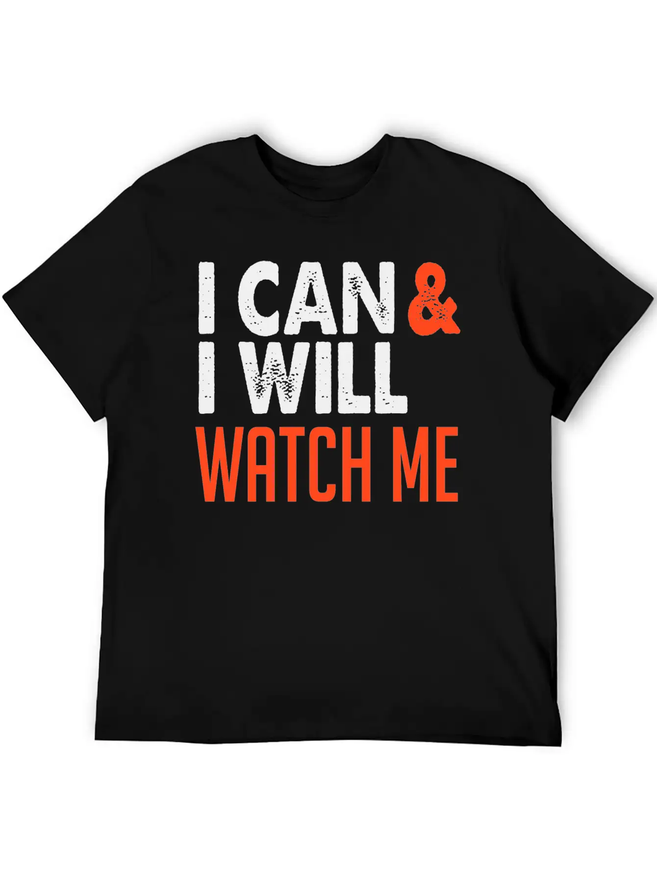 I Can & I Will, Watch Me Essential Cotton Tee For Daily Outfits – Unisex Style