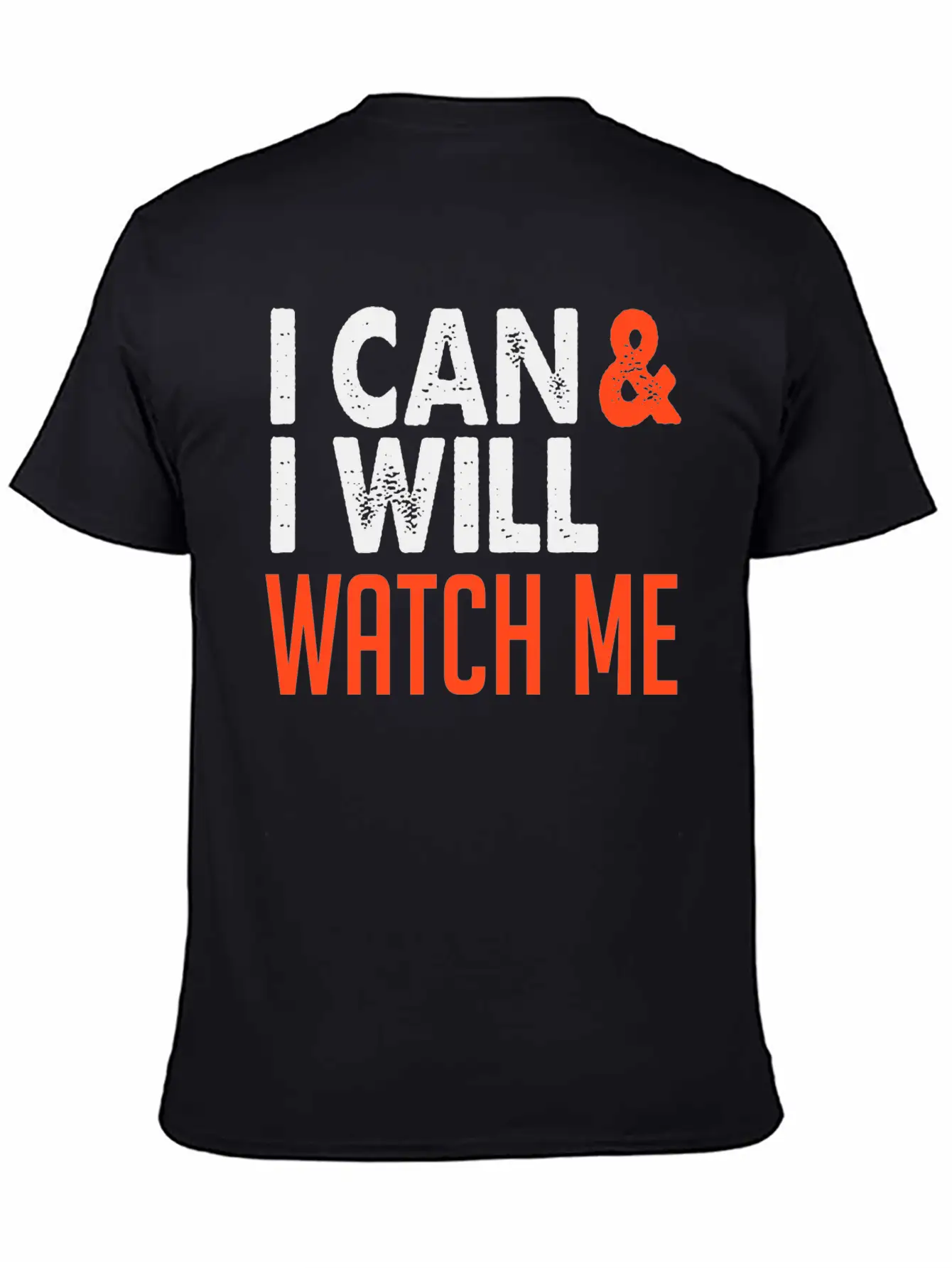 I Can & I Will, Watch Me Essential Cotton Tee For Daily Outfits – Unisex Style