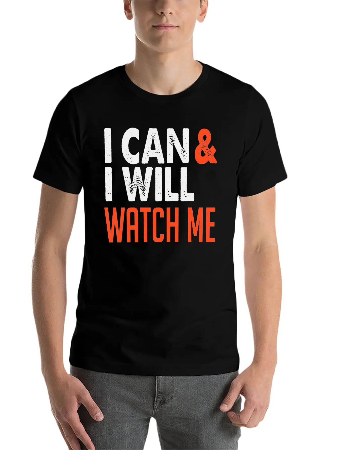 I Can & I Will, Watch Me Essential Cotton Tee For Daily Outfits – Unisex Style