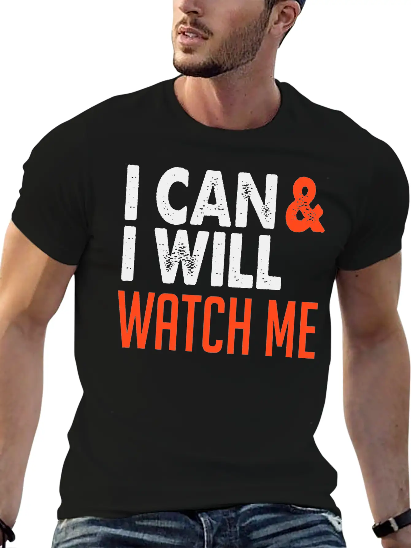 I Can & I Will, Watch Me Essential Cotton Tee For Daily Outfits – Unisex Style