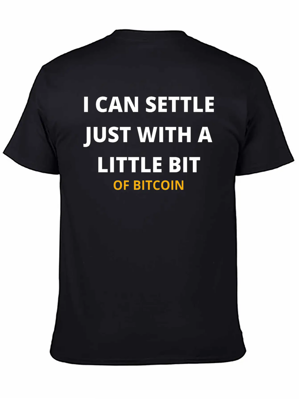 I Can Settle Just With A Little Bit Of Bitcoin Relaxed Everyday Tee – Lightweight And Durable Cotton