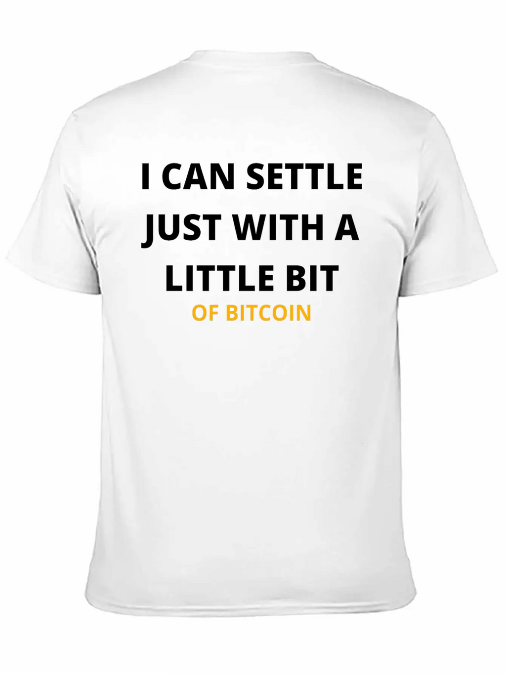 I Can Settle Just With A Little Bit Of Bitcoin Relaxed Everyday Tee – Lightweight And Durable Cotton