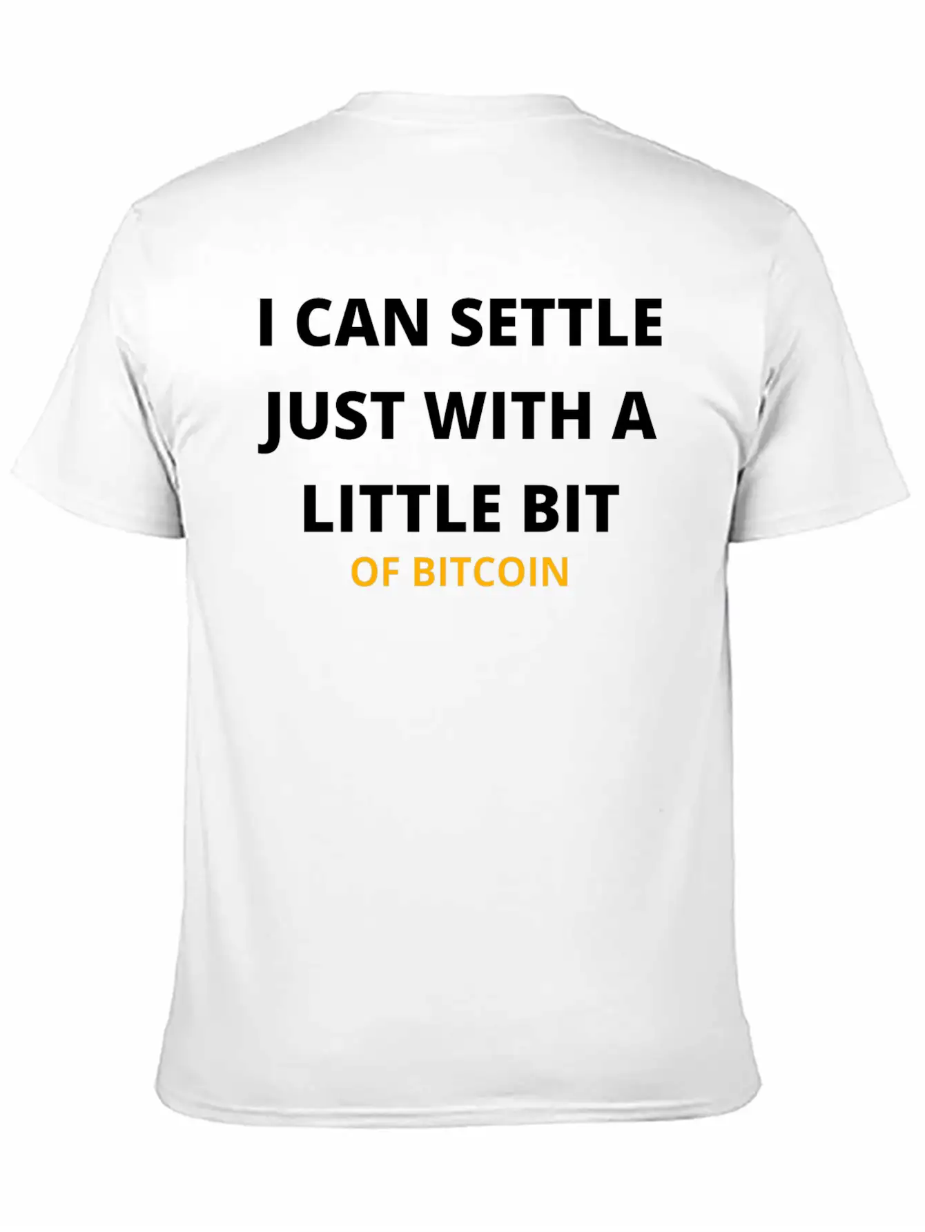 I Can Settle Just With A Little Bit Of Bitcoin Relaxed Everyday Tee – Lightweight And Durable Cotton