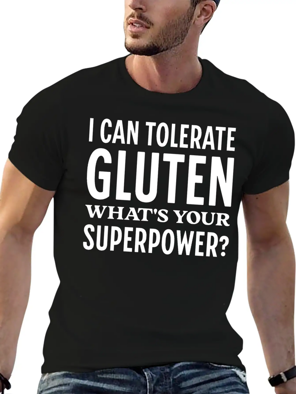 I Can Tolerate Gluten What's Your Superpower? Breathable Soft Cotton T-Shirt – Timeless Casual Look
