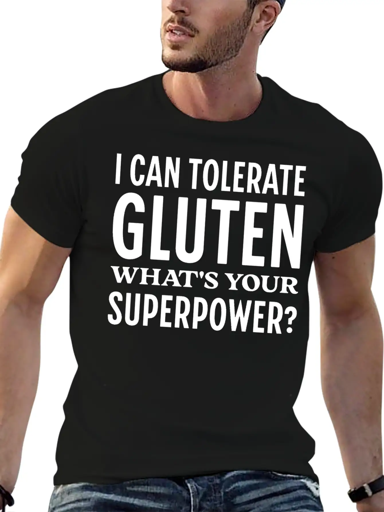 I Can Tolerate Gluten What's Your Superpower? Breathable Soft Cotton T-Shirt – Timeless Casual Look