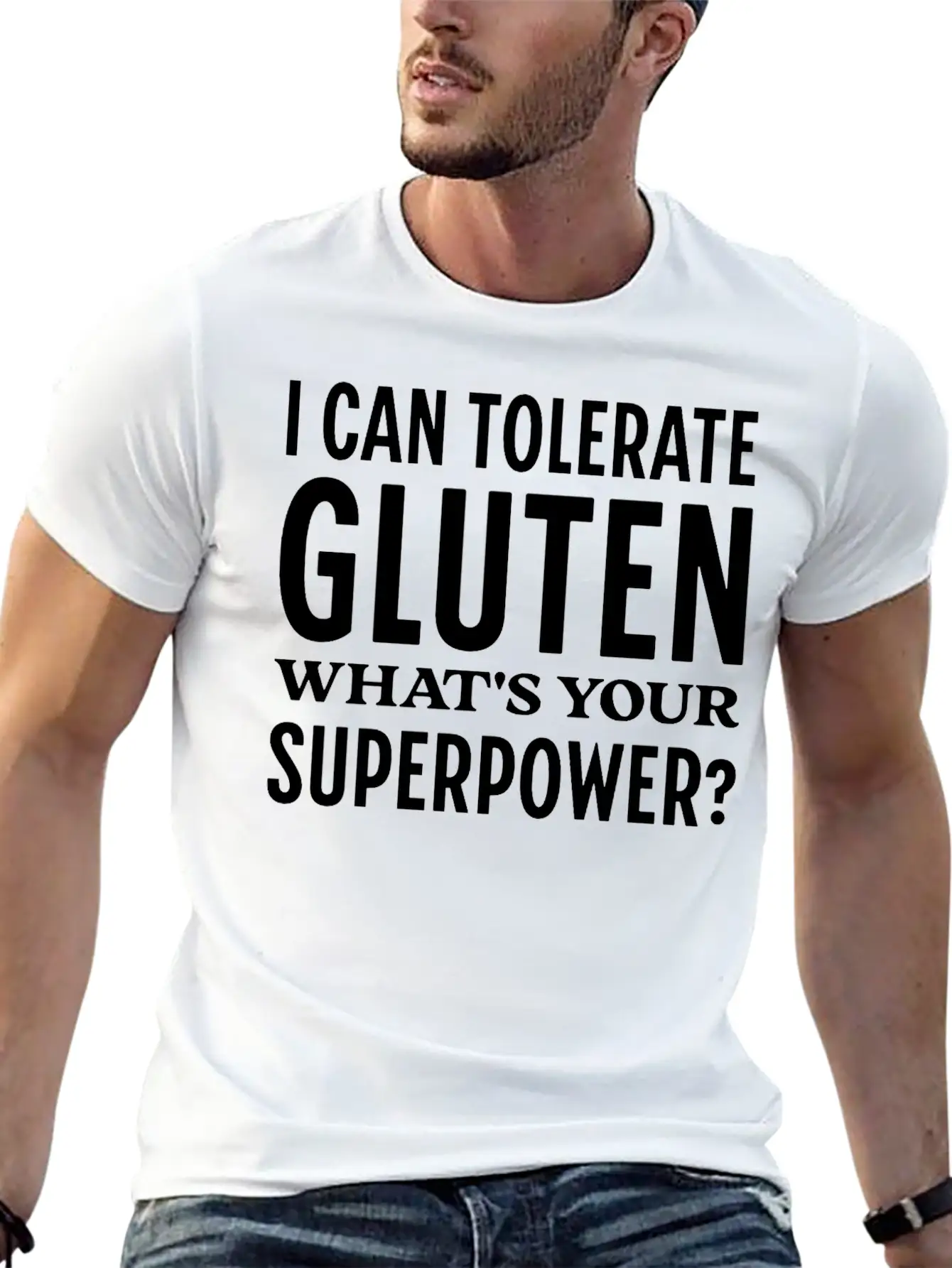 I Can Tolerate Gluten What's Your Superpower? Breathable Soft Cotton T-Shirt – Timeless Casual Look