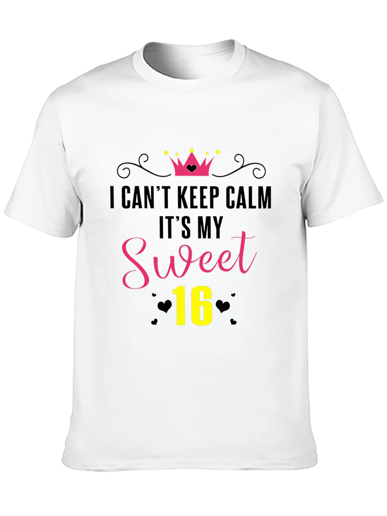 I Can'T Keep Calm It'S My Sweet 16 For Essential Cotton Tee For Daily Outfits – Unisex Style