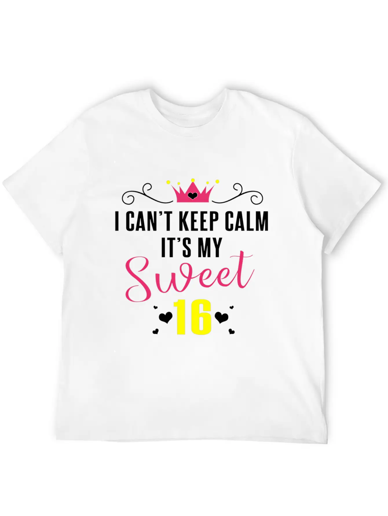 I Can'T Keep Calm It'S My Sweet 16 For Essential Cotton Tee For Daily Outfits – Unisex Style