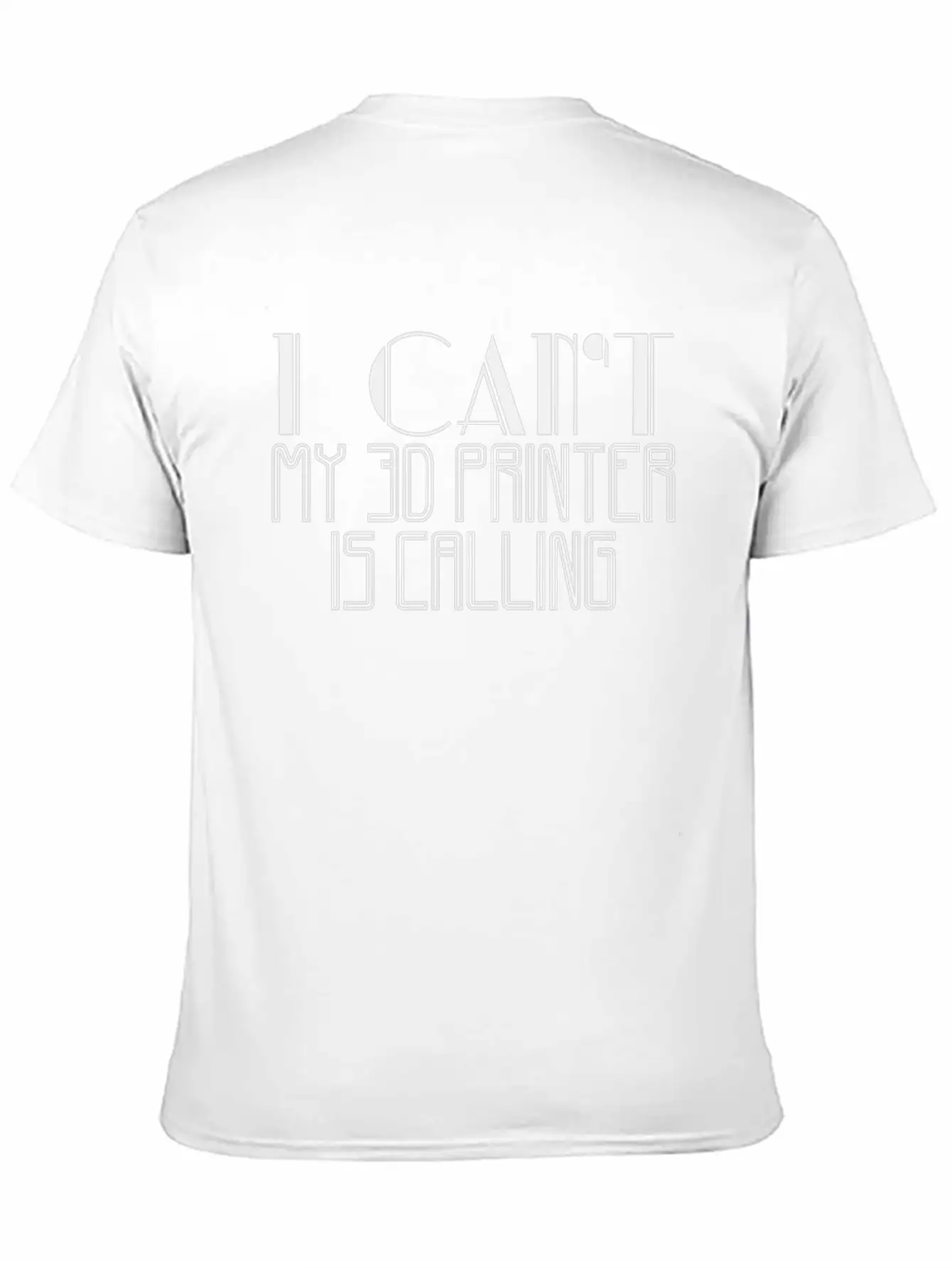 I Can't My 3D Printer Is Calling | Saying Printing Stylish Everyday T-Shirt – Unisex Basic Cotton Tee