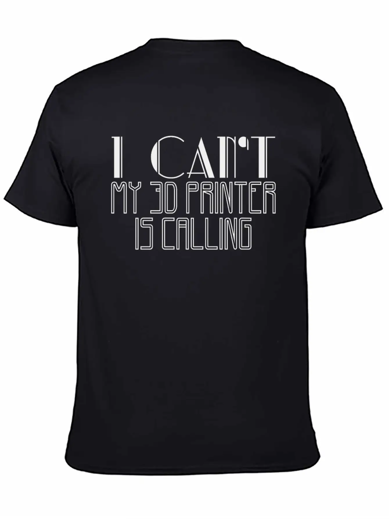 I Can't My 3D Printer Is Calling | Saying Printing Stylish Everyday T-Shirt – Unisex Basic Cotton Tee