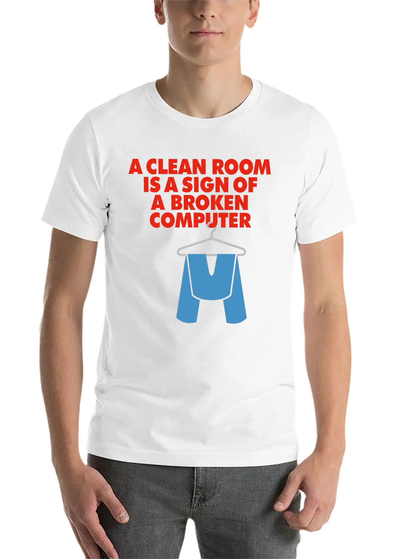 I Clean My Room Because My Computer Is Broken Classic Cotton Tee – Unisex Comfort For Any Season