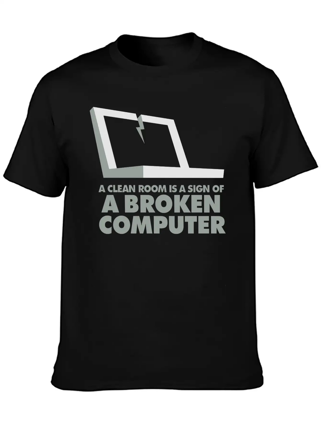 I Clean My Room Because My Computer Is Broken Essential Cotton Tee For Daily Outfits – Unisex Style