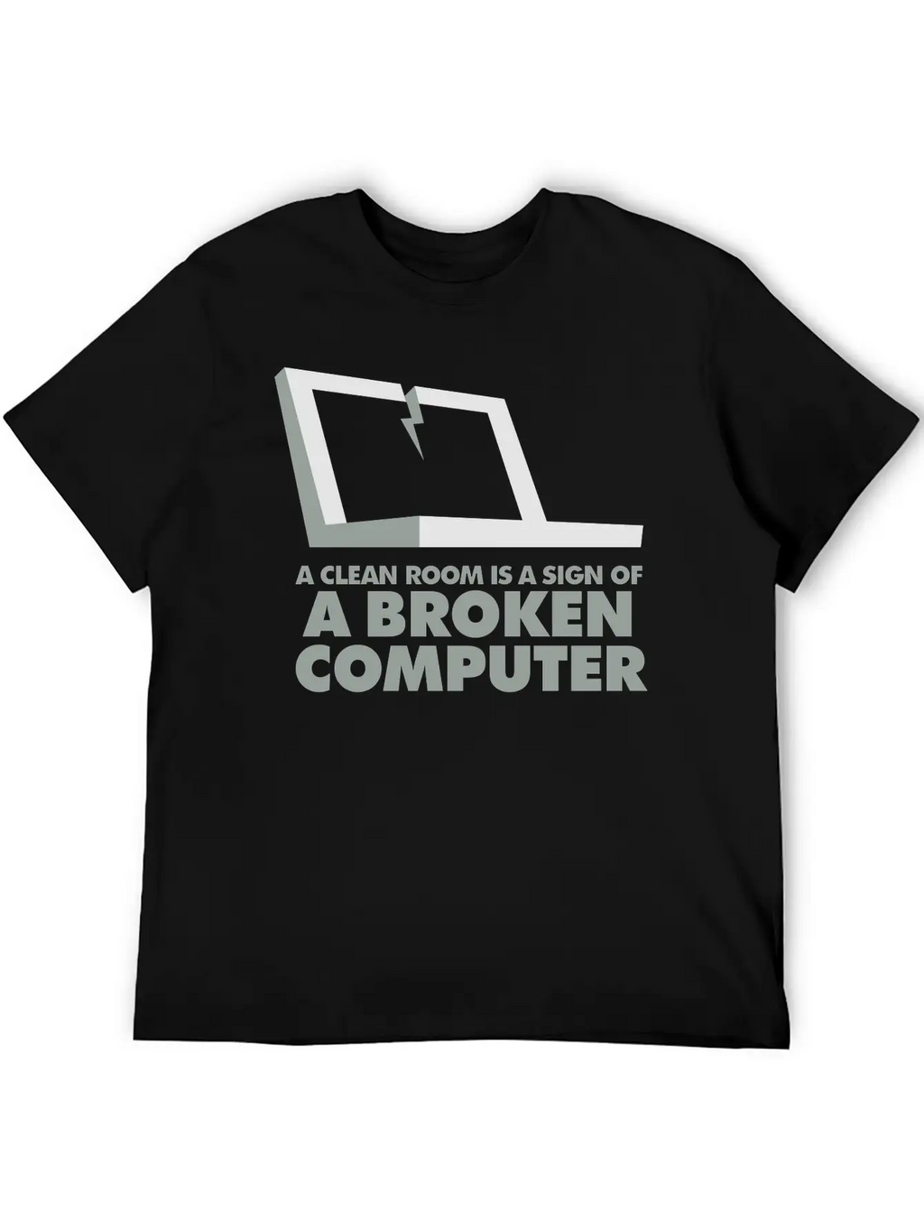 I Clean My Room Because My Computer Is Broken Essential Cotton Tee For Daily Outfits – Unisex Style