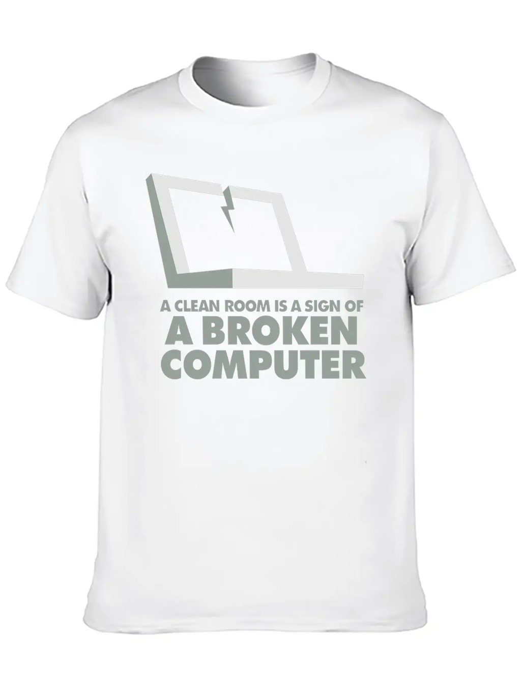 I Clean My Room Because My Computer Is Broken Essential Cotton Tee For Daily Outfits – Unisex Style