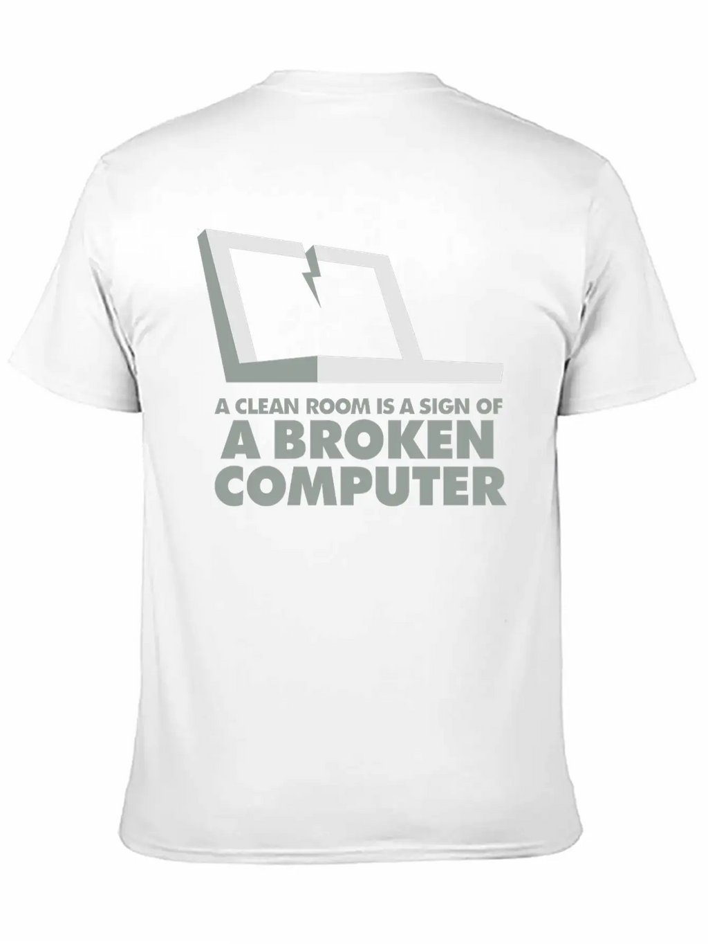 I Clean My Room Because My Computer Is Broken Essential Cotton Tee For Daily Outfits – Unisex Style