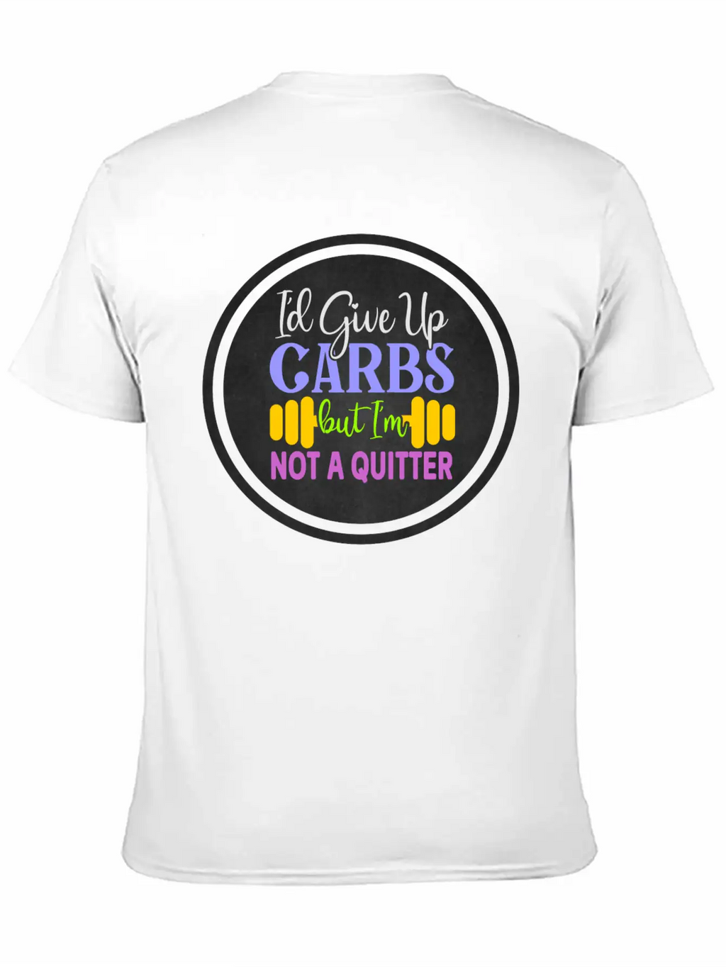 I D Give Up Carbs But I M Not A Quitter Stylish Everyday T-Shirt – Unisex Basic Cotton Tee