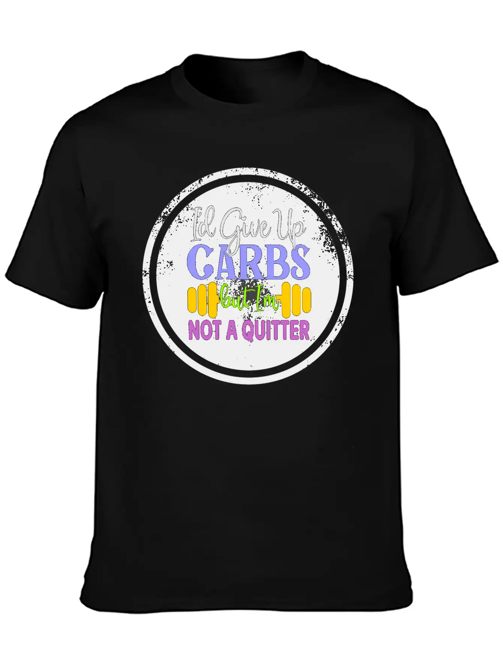I D Give Up Carbs But I M Not A Quitter Stylish Everyday T-Shirt – Unisex Basic Cotton Tee