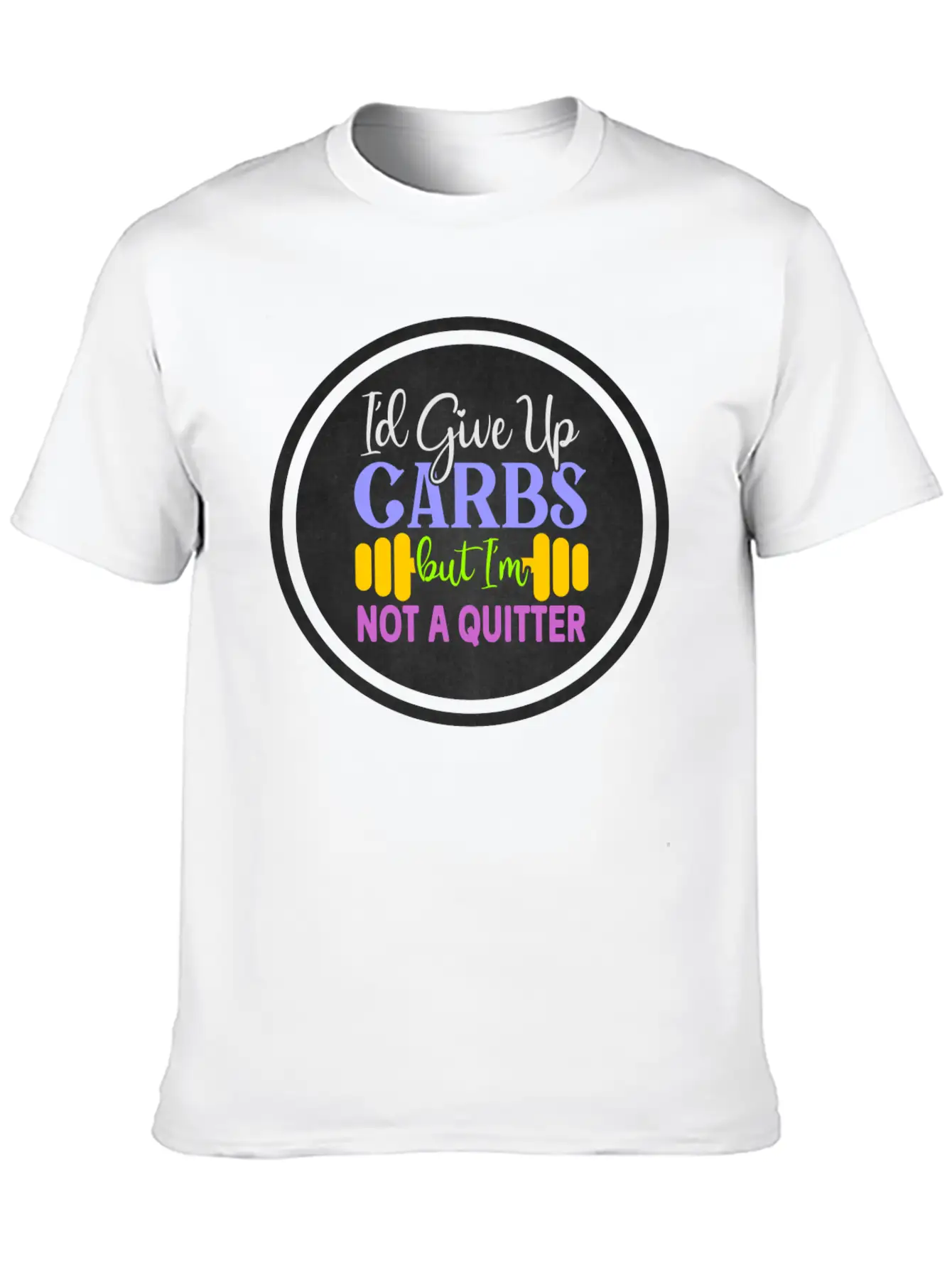 I D Give Up Carbs But I M Not A Quitter Stylish Everyday T-Shirt – Unisex Basic Cotton Tee