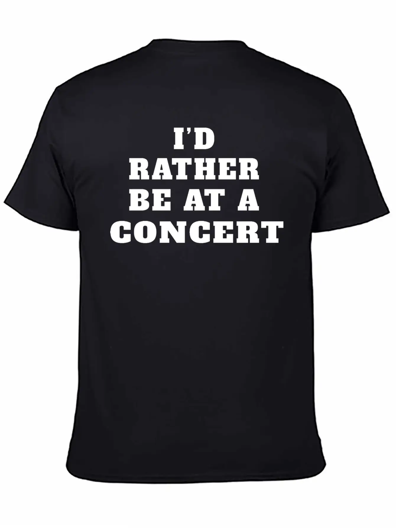 I’d Rather Be At A Concert, Concert Lover Modern Fit Casual T-Shirt – Clean And Versatile Design