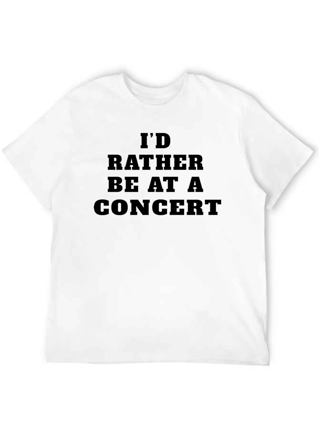 I’d Rather Be At A Concert, Concert Lover Modern Fit Casual T-Shirt – Clean And Versatile Design