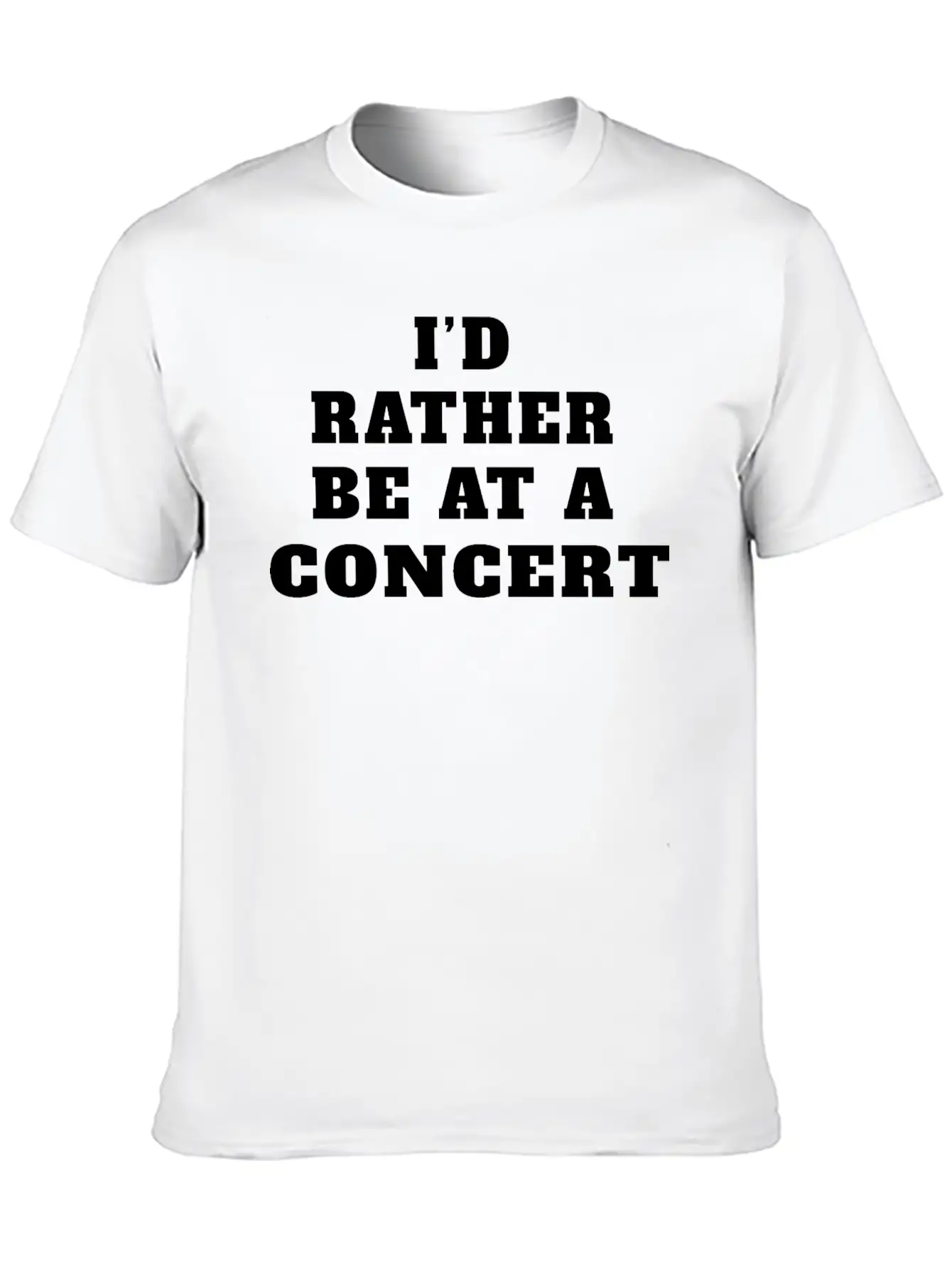 I’d Rather Be At A Concert, Concert Lover Modern Fit Casual T-Shirt – Clean And Versatile Design
