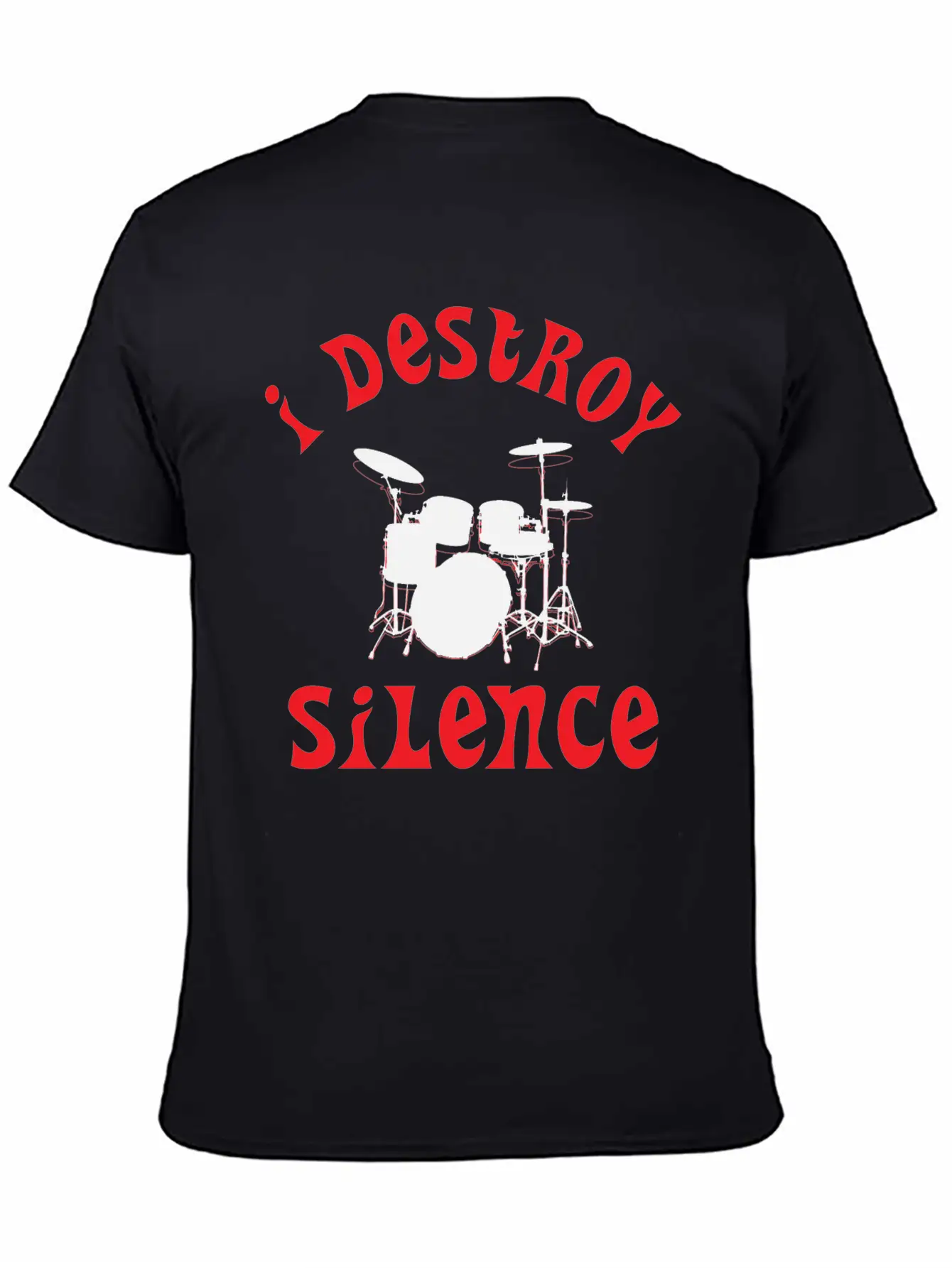 I Destroy Silence - Funny Drummer Unisex Casual T-Shirt – Clean Design For Daily Comfort