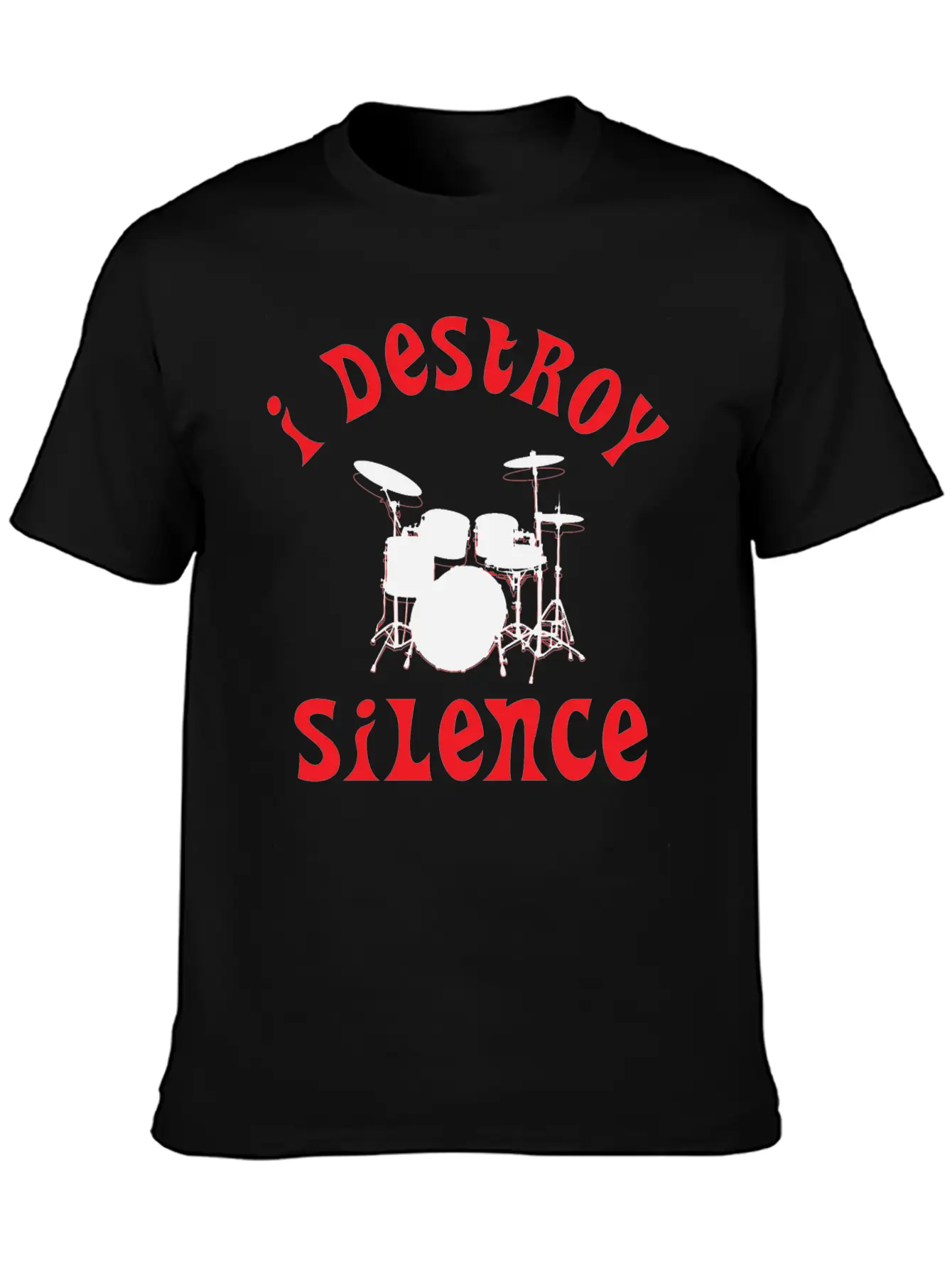 I Destroy Silence - Funny Drummer Unisex Casual T-Shirt – Clean Design For Daily Comfort