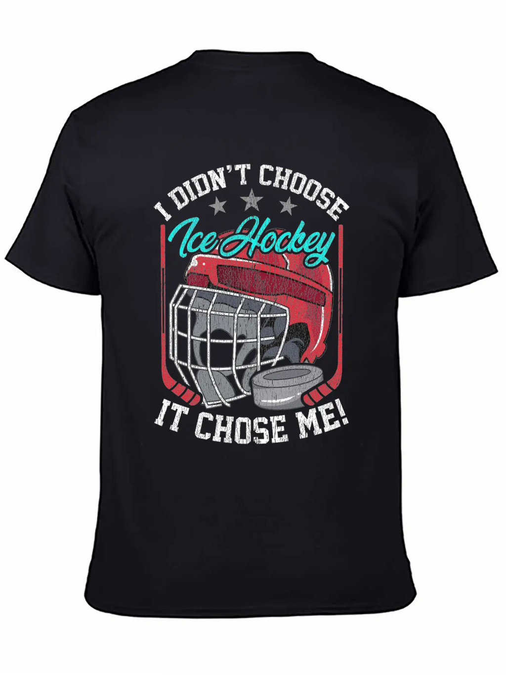 I Didn't Choose Ice Hockey It Chose Me Breathable Graphic T-Shirt – Perfect For Casual Days