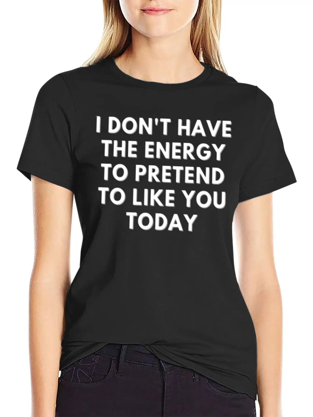 I Don T Have The Energy To Pretend Unisex Casual T-Shirt – Clean Design For Daily Comfort