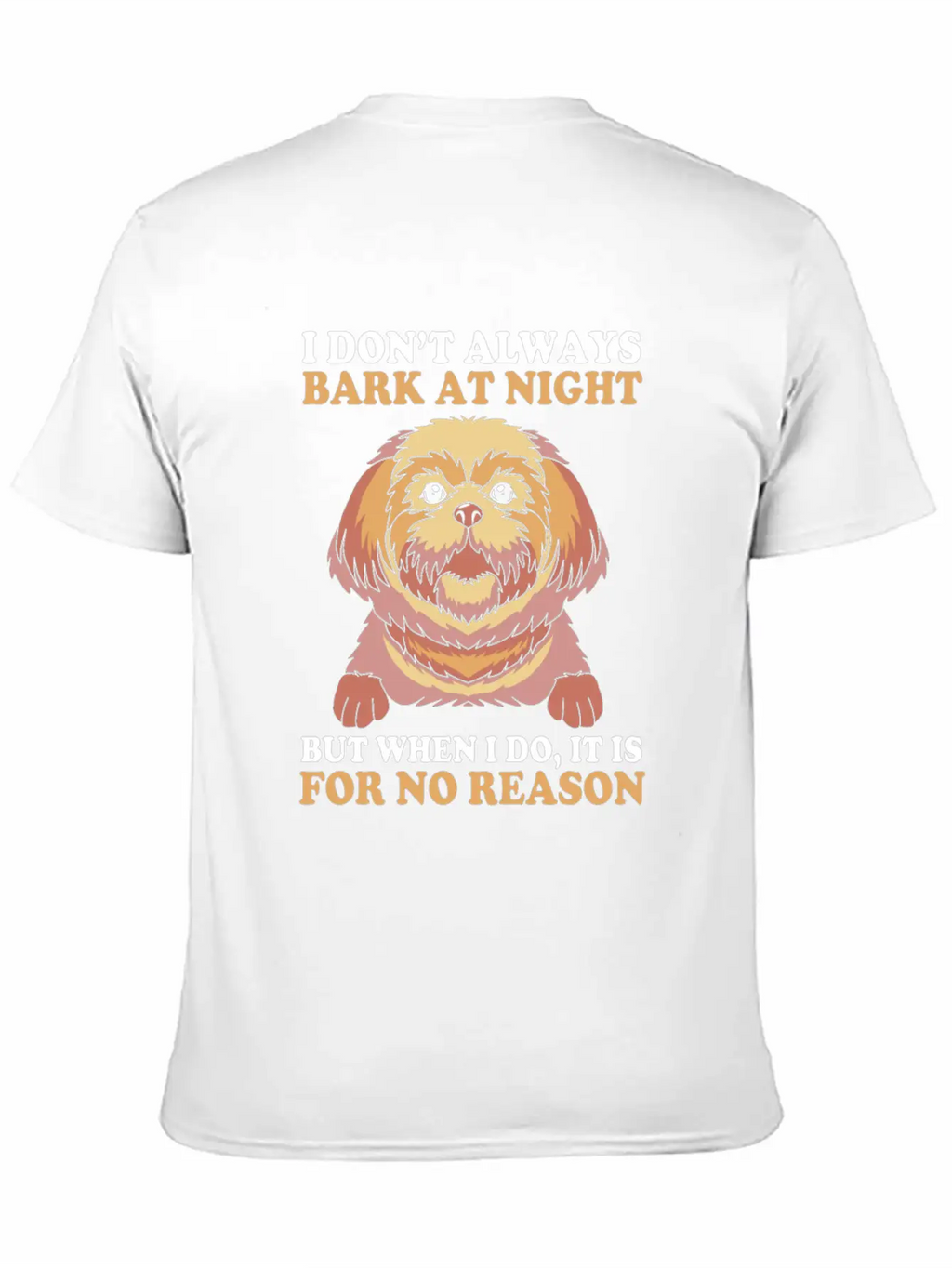 I Dont Always Bark At Night Dog Pun Funny Shih Tzu Basic Graphic T-Shirt – Daily Comfort In Soft Cotton
