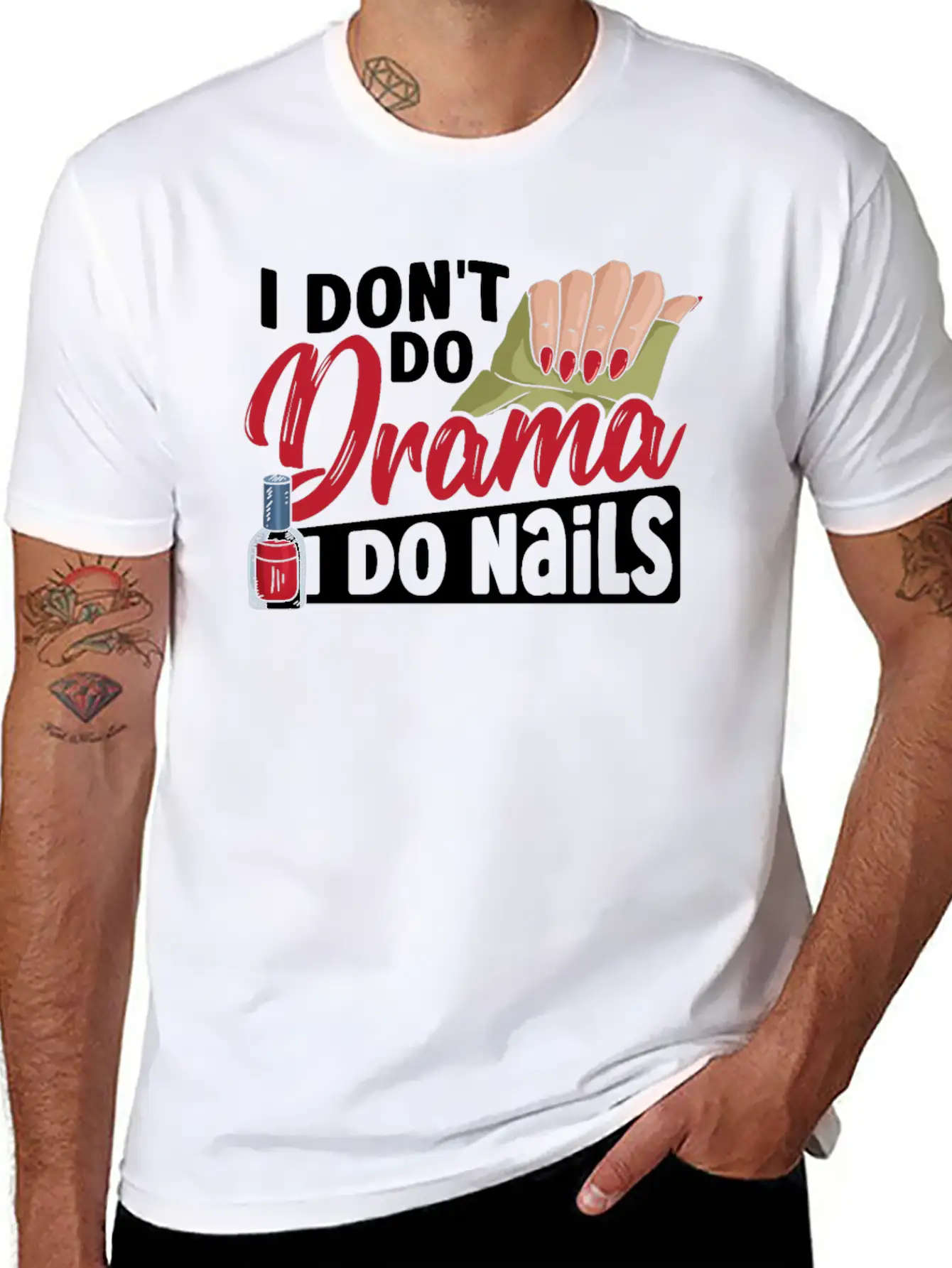 I Don't Do Drama I Do Nails Nail Tech Nail Stylish Everyday T-Shirt – Unisex Basic Cotton Tee