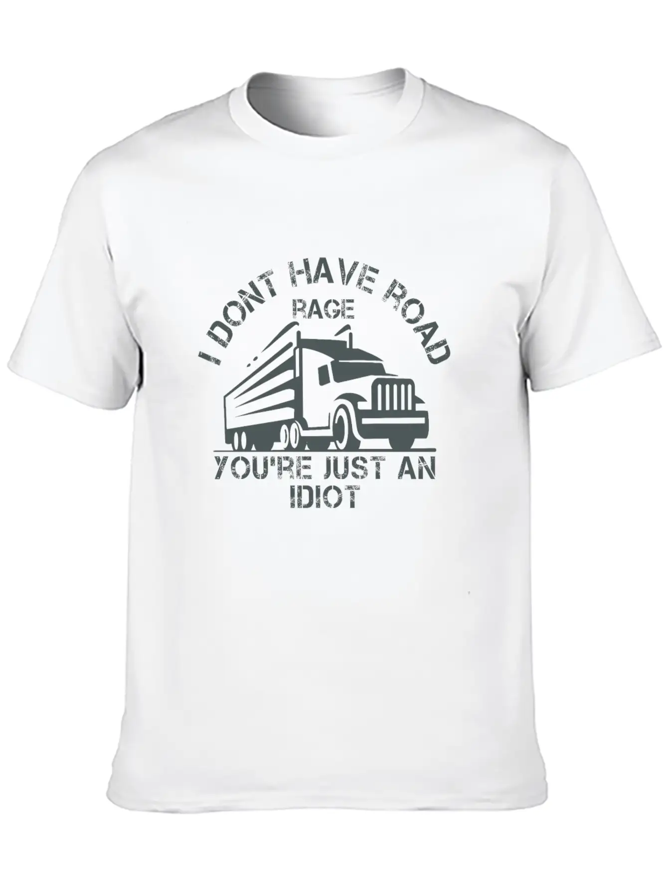 I Don't Have Road Rage You're Just An Idiot Breathable Graphic T-Shirt – Perfect For Casual Days