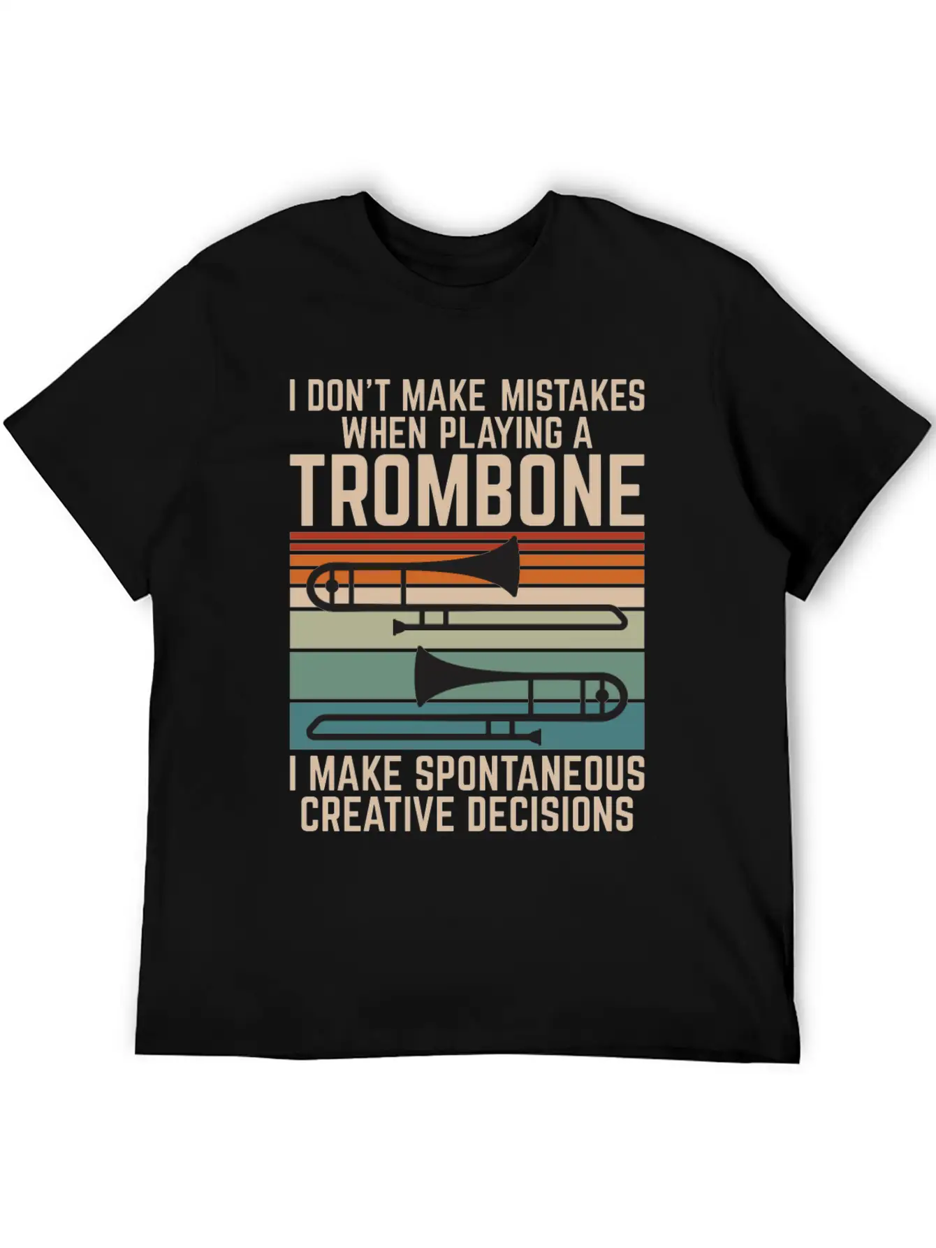 I Dont Make Mistakes When Playing A Trombone I Essential Cotton Tee For Daily Outfits – Unisex Style