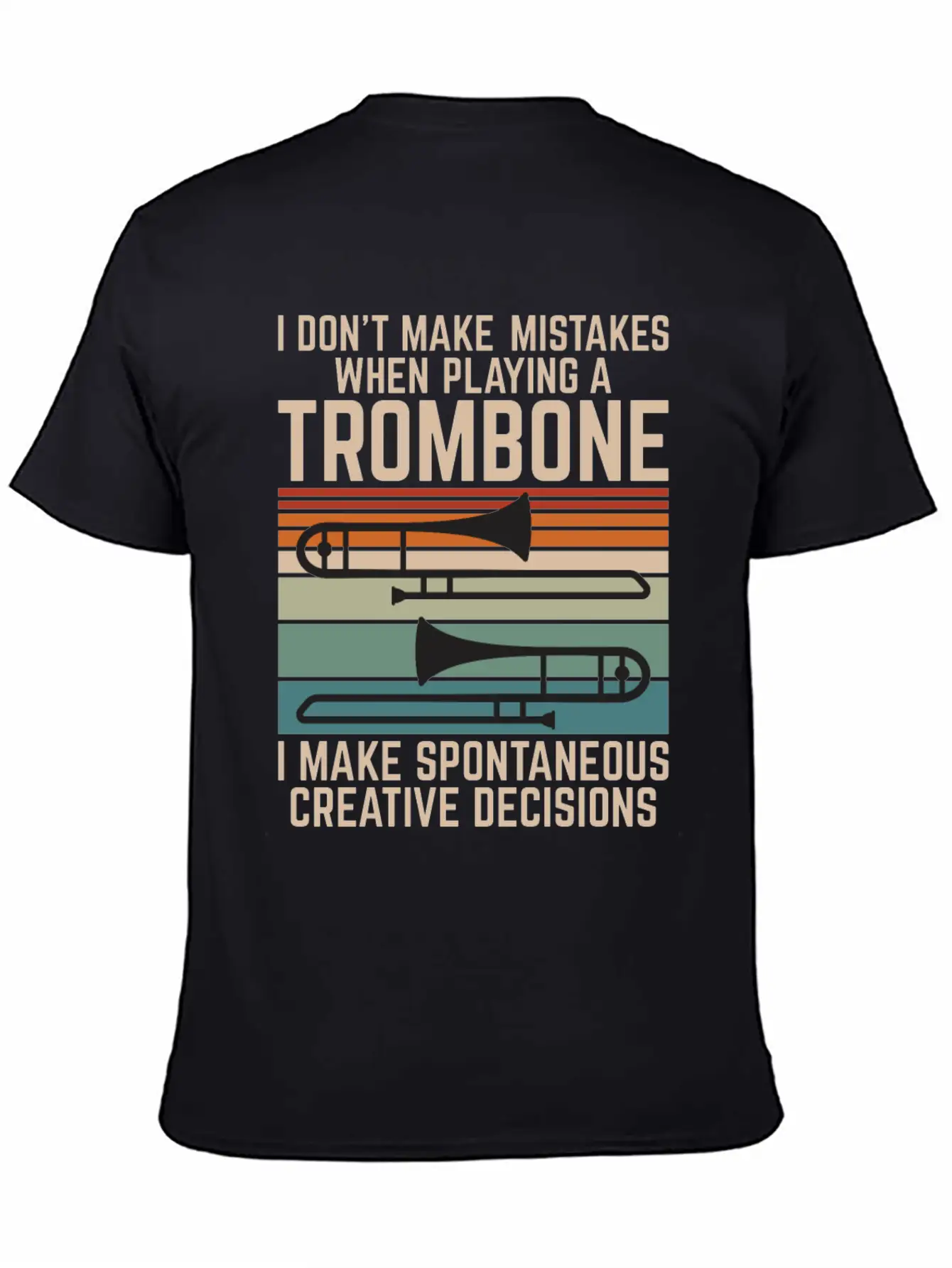 I Dont Make Mistakes When Playing A Trombone I Essential Cotton Tee For Daily Outfits – Unisex Style